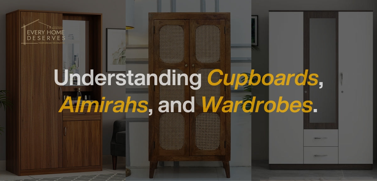 Difference Between Cupboard, Almirah And Wardrobe