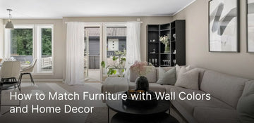 How to Match Furniture with Wall Colors and Home Decor